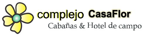 Complejo CasaFlor - Cabañas & Hotel de Campo